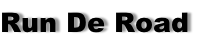 Run De Road